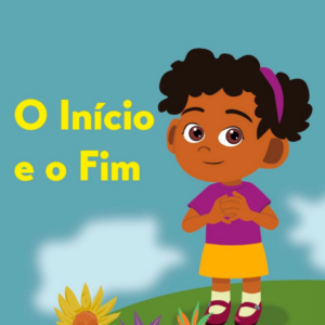 O Início e o Fim